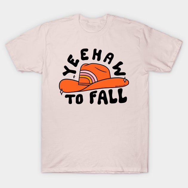 Yeehaw to Fall T-Shirt by Doodle by Meg